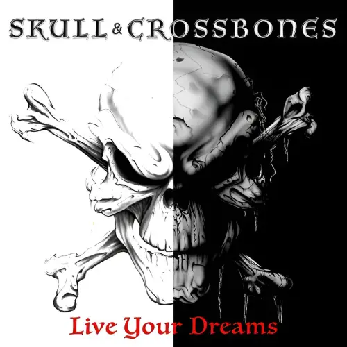 Skull And Crossbones : Live Your Dreams